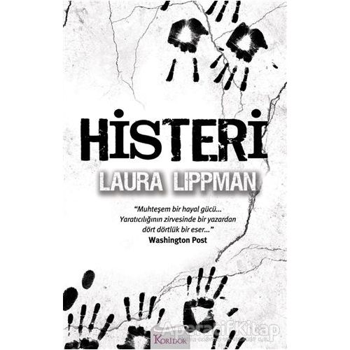 Histeri - Laura Lippman - Koridor Yayıncılık