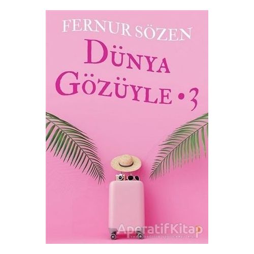 Dünya Gözüyle - 3 - Fernur Sözen - Cinius Yayınları