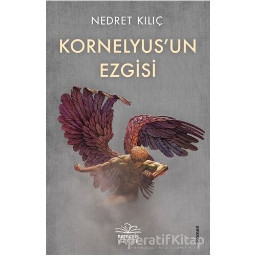 Kornelyus’un Ezgisi - Nedret Kılıç - Nemesis Kitap