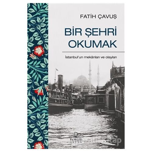 Bir Şehri Okumak - Fatih Çavuş - Nemesis Kitap