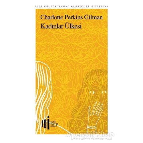 Kadınlar Ülkesi - Charlotte Perkins Gilman - İlgi Kültür Sanat Yayınları