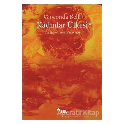 Kadınlar Ülkesi - Gioconda Belli - Sel Yayıncılık