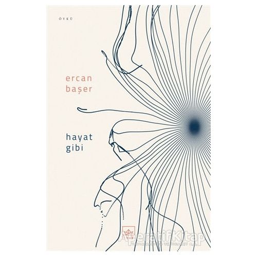 Hayat Gibi - Ercan Başer - İthaki Yayınları