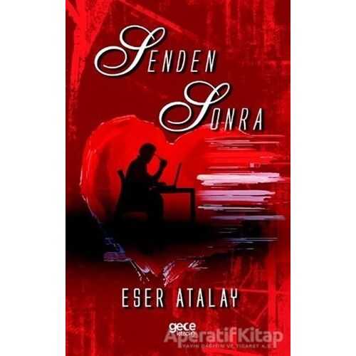 Senden Sonra - Eser Atalay - Gece Kitaplığı