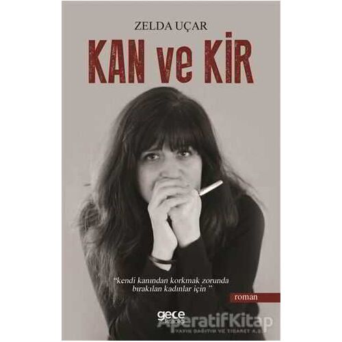 Kan ve Kir - Zelda Uçar - Gece Kitaplığı