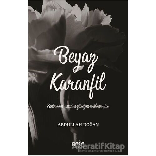 Beyaz Karanfil - Abdullah Doğan - Gece Kitaplığı