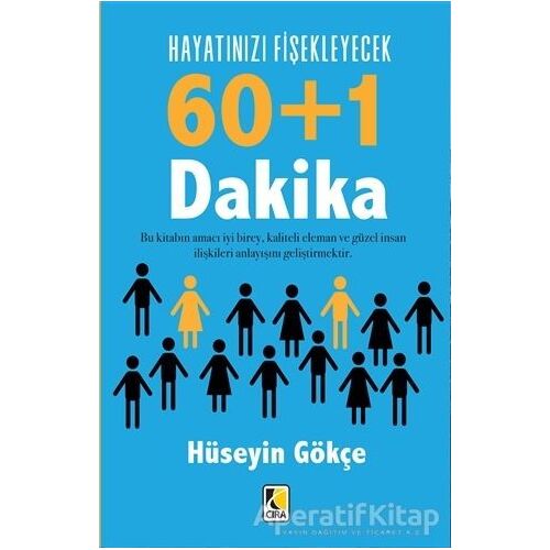 Hayatınızı Fişekleyecek 60+1 Dakika - Hüseyin Gökçe - Çıra Yayınları