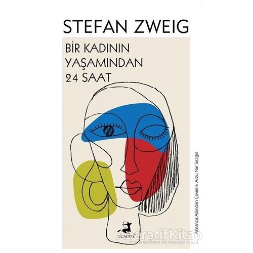 Bir Kadının Yaşamından 24 Saat - Stefan Zweig - Olimpos Yayınları