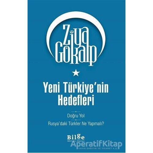 Yeni Türkiyenin Hedefleri - Ziya Gökalp - Bilge Kültür Sanat