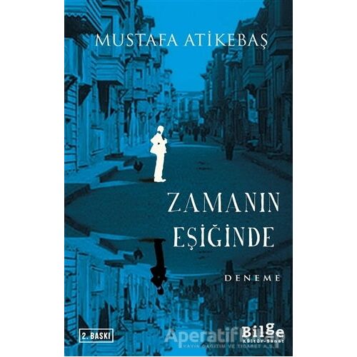 Zamanın Eşiğinde - Mustafa Atikebaş - Bilge Kültür Sanat