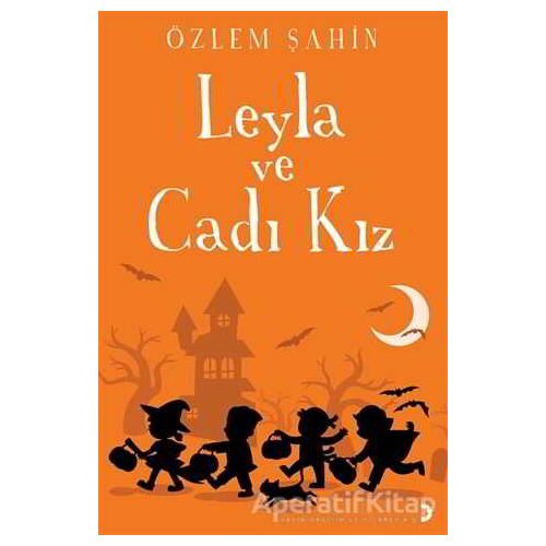 Leyla ve Cadı Kız - Özlem Şahin - Cinius Yayınları