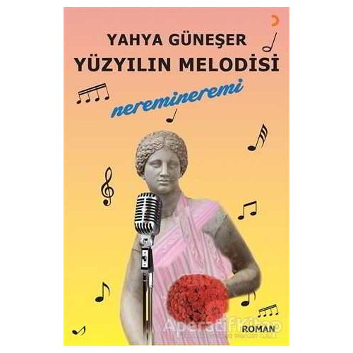 Yüzyılın Melodisi - Yahya Güneşer - Cinius Yayınları