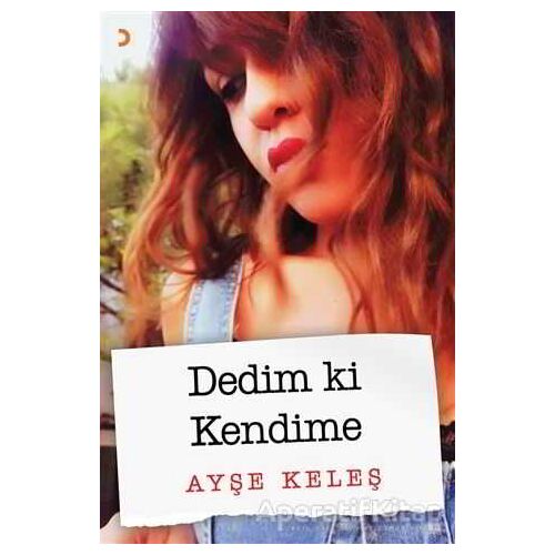 Dedim ki Kendime - Ayşe Keleş - Cinius Yayınları