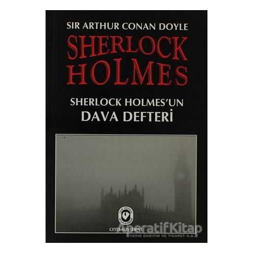 Sherlock Holmes - Sherlock Holmes’un Dava Defteri - Sir Arthur Conan Doyle - Cem Yayınevi