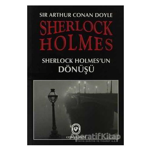 Sherlock Holmes - Sherlock Holmes’un Dönüşü - Sir Arthur Conan Doyle - Cem Yayınevi