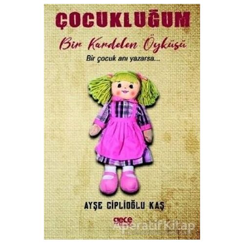 Çocukluğum - Ayşe Ciplioğlu Kaş - Gece Kitaplığı