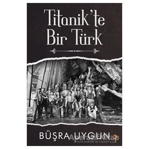 Titanikte Bir Türk - Büşra Uygun - Cinius Yayınları