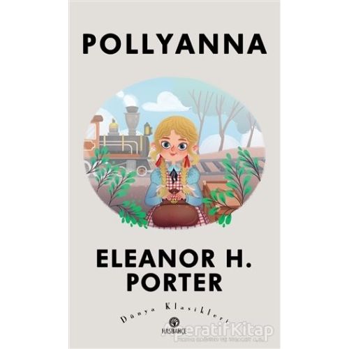 Pollyanna - Eleanor H. Porter - Hasbahçe