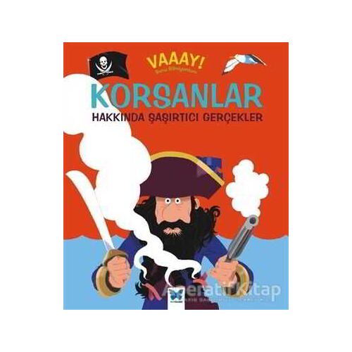 Korsanlar Hakkında Şaşırtıcı Gerçekler - Philip Steele - Mavi Kelebek Yayınları
