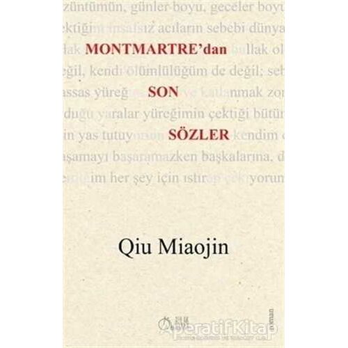 Montmartredan Son Sözler - Qiu Miaojin - Aylak Adam Kültür Sanat Yayıncılık