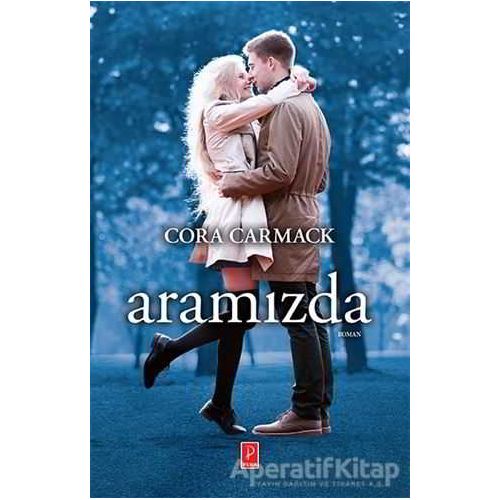 Aramızda - Cora Carmack - Pena Yayınları