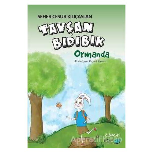 Tavşan Bıdıbık Ormanda - Seher Cesur Kılıçaslan - FOM Kitap