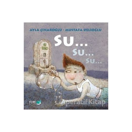 Su Su Su - Ayla Çınaroğlu - FOM Kitap