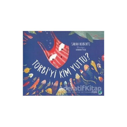 Torbiyi Kim Yuttu? - Sarah Roberts - FOM Kitap