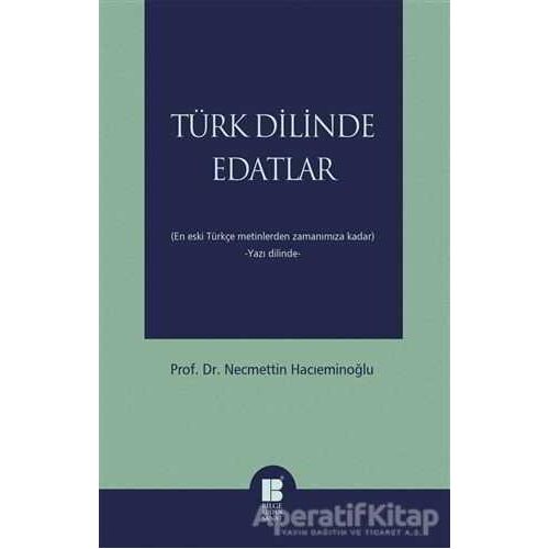 Türk Dilinde Edatlar - Necmettin Hacıeminoğlu - Bilge Kültür Sanat