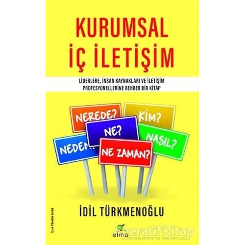 Kurumsal İç İletişim - İdil Türkmenoğlu - ELMA Yayınevi