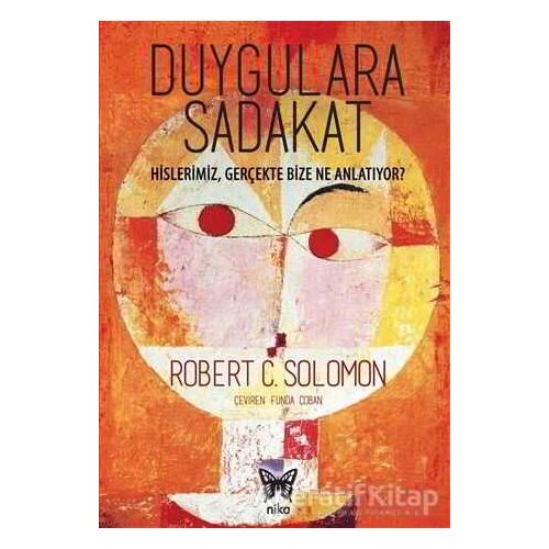 Duygulara Sadakat - Robert C. Solomon - Nika Yayınevi