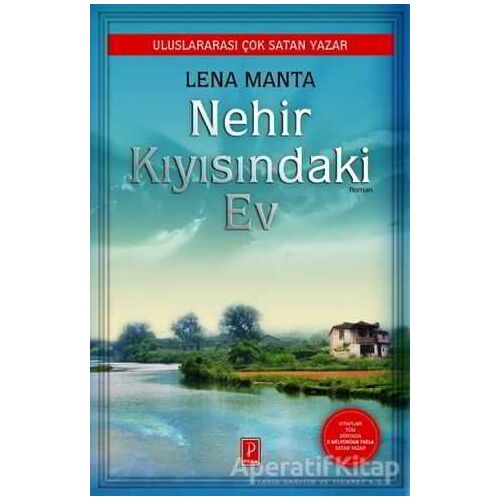Nehir Kıyısındaki Ev - Lena Manta - Pena Yayınları
