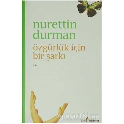 Özgürlük İçin Bir Şarkı - Nurettin Durman - Çıra Yayınları