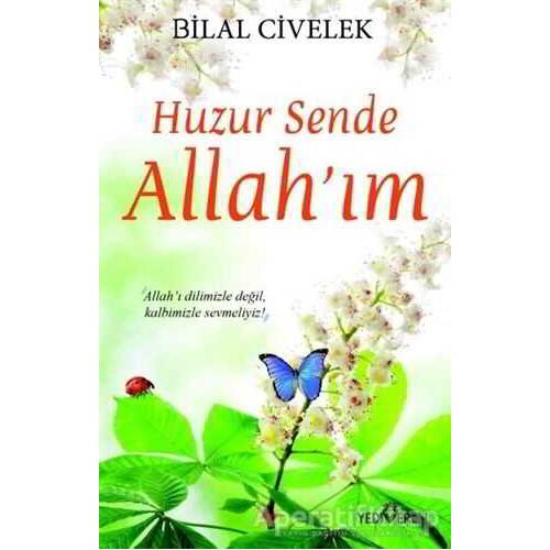 Huzur Sende Allah’ım - Bilal Civelek - Yediveren Yayınları