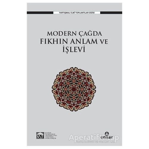 Modern Çağda Fıkhın Anlam ve İşlevi - Osman Güman - Ensar Neşriyat