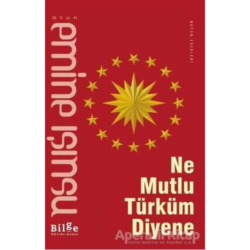 Ne Mutlu Türküm Diyene - Emine Işınsu - Bilge Kültür Sanat