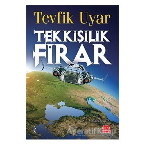 Tek Kişilik Firar - Tevfik Uyar - Kırmızı Kedi Yayınevi