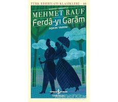 Ferda-yı Garam - Aşkın Yarını (Günümüz Türkçesiyle) - Mehmet Rauf - İş Bankası Kültür Yayınları